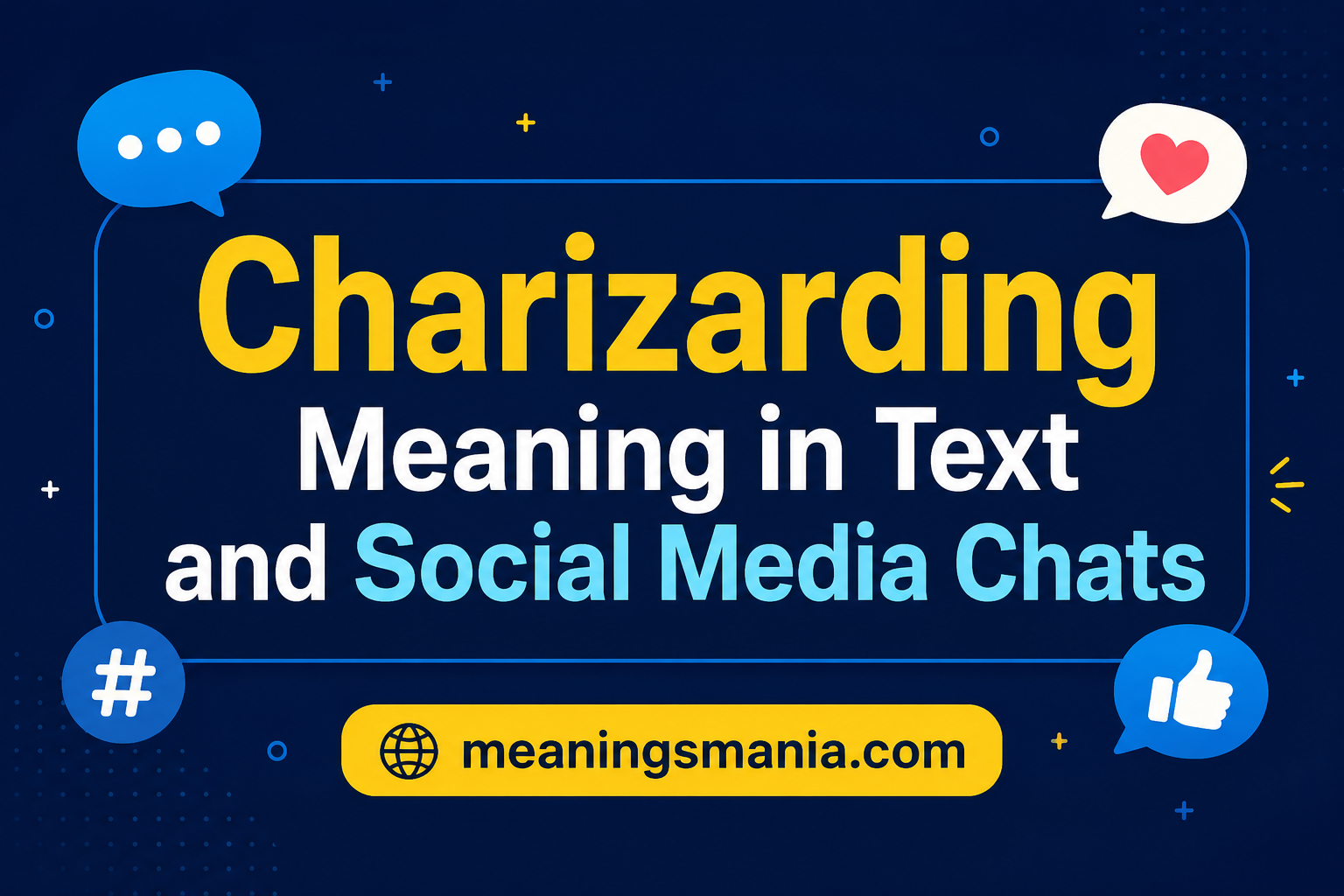 Charizarding Meaning in Text and Social Media Chats