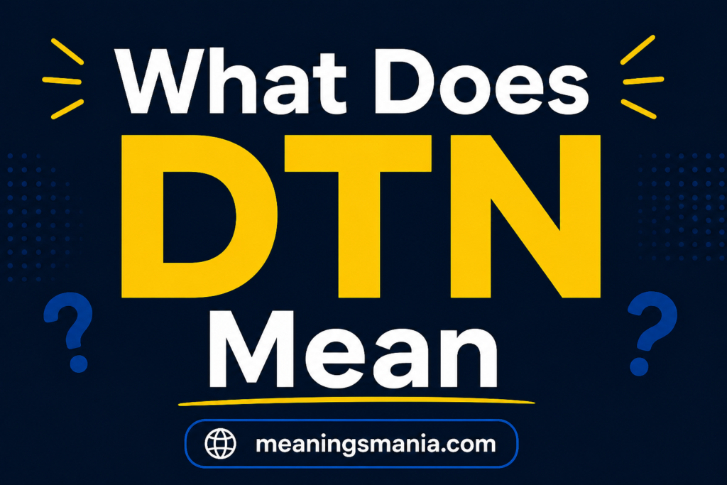 what-does-dtn-mean