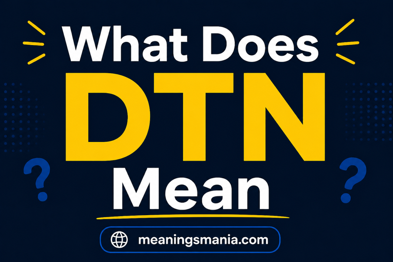 What Does DTN Mean in Chat and Social Media Today