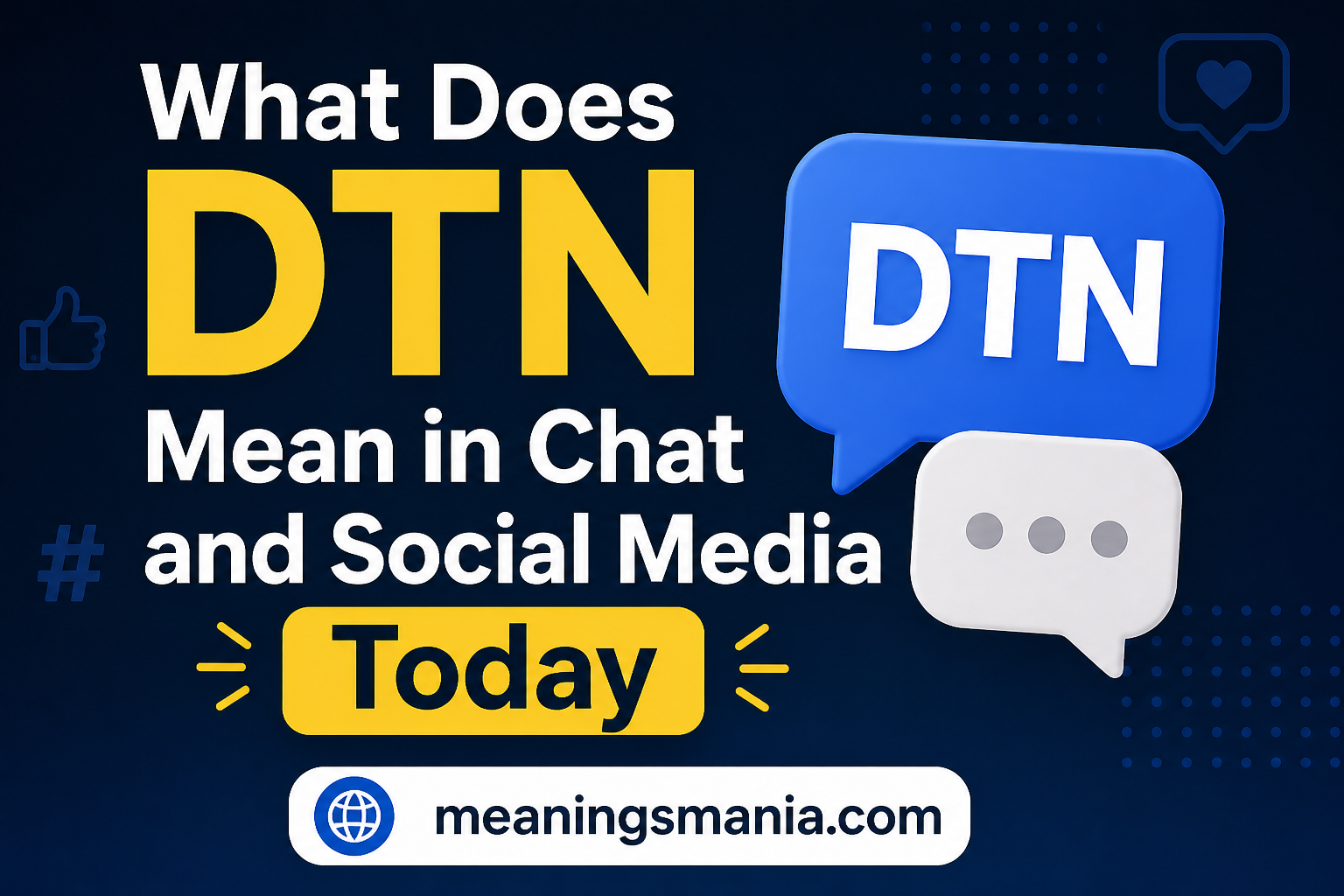 What Does DTN Mean in Chat and Social Media Today