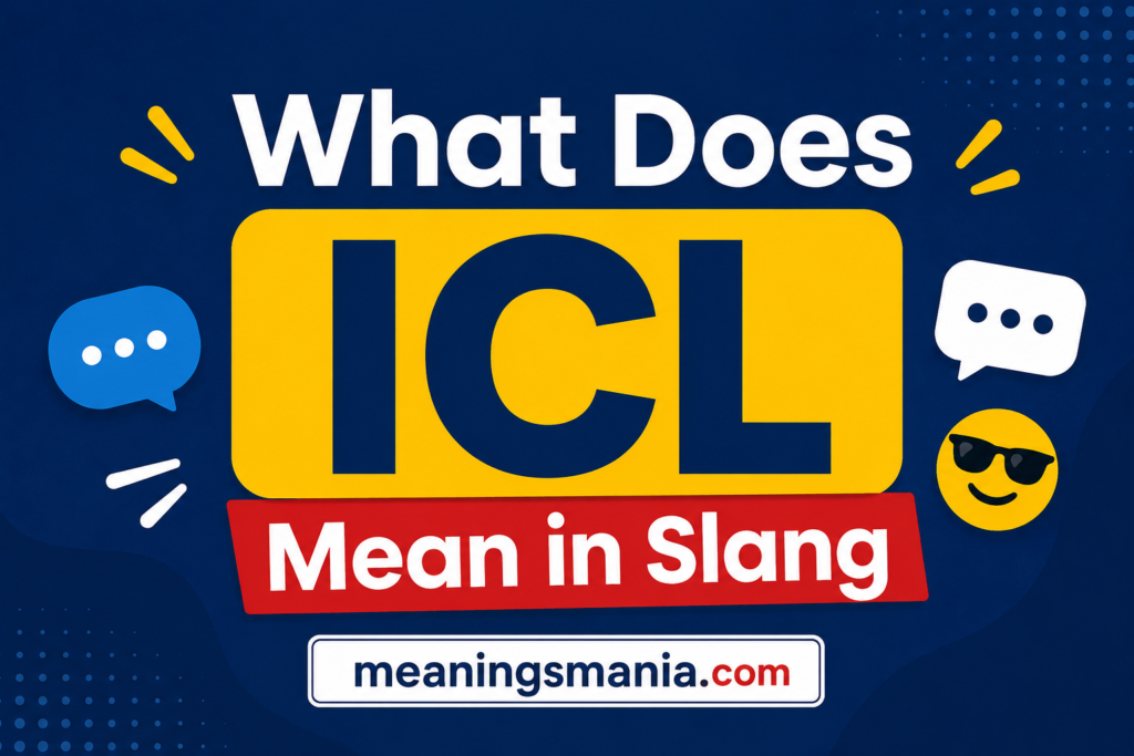 what-does-icl-mean-in-slang
