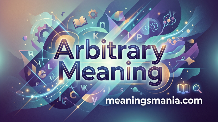 arbitrary-meaning