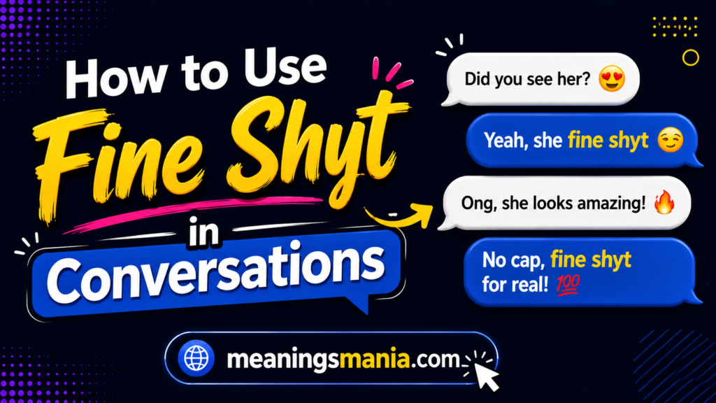 how-to-use-fine-shyt-in-conversations