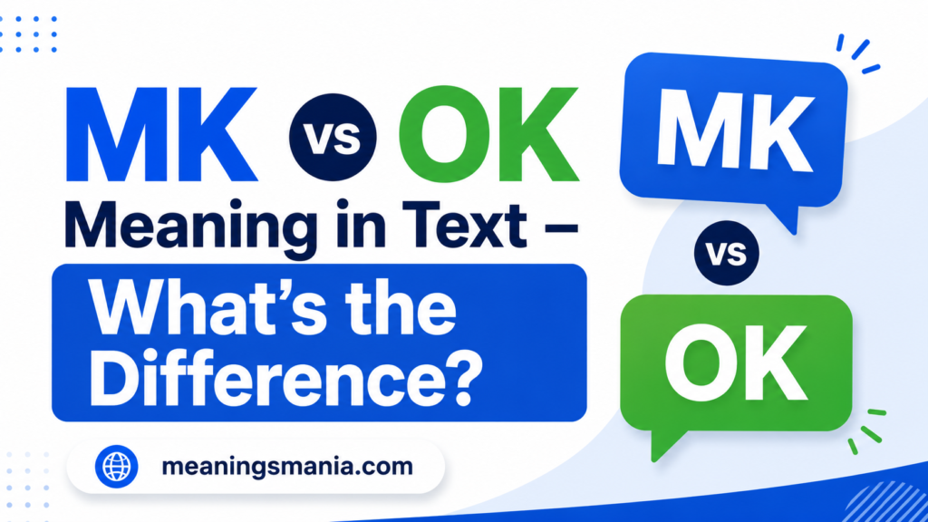 mk-vs-ok-meaning-in-text-–-whats-the-difference