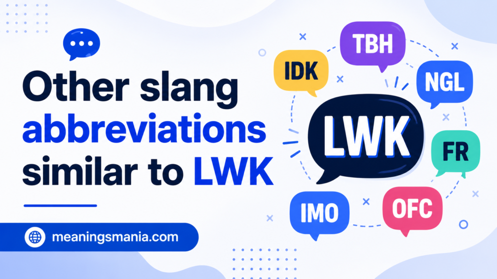 other-slang-abbreviations-similar-to-lwk