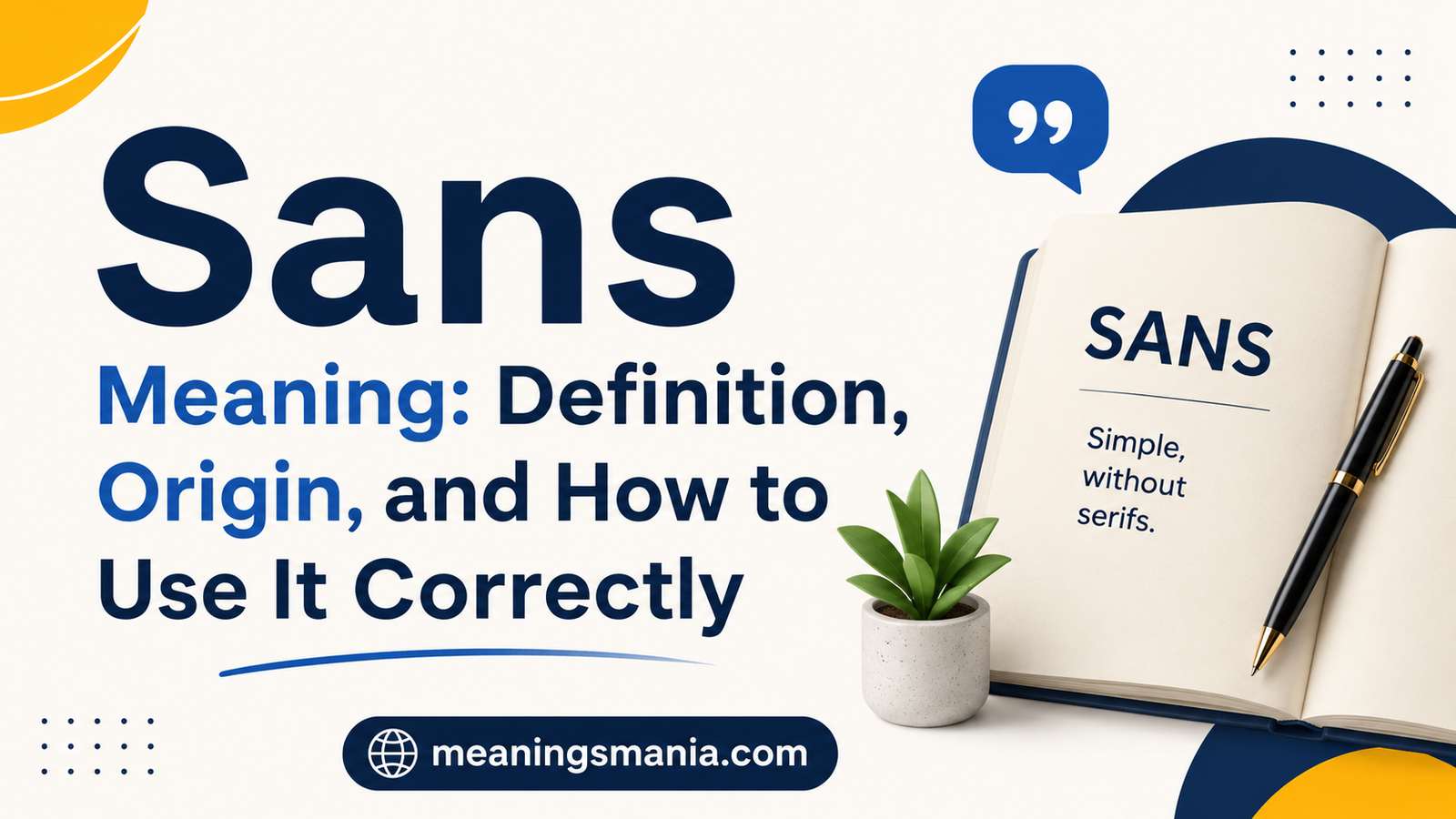 Sans Meaning: Definition, Origin, and How to Use It Correctly