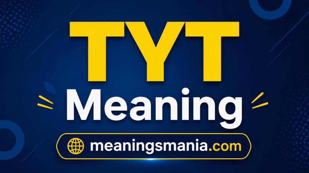 tyt-meaning