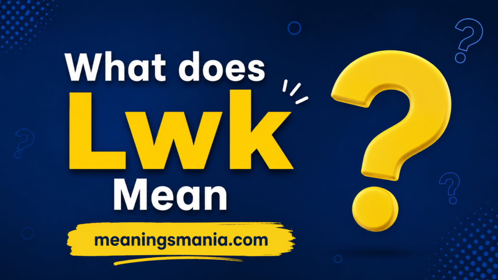 what-does-lwk-mean