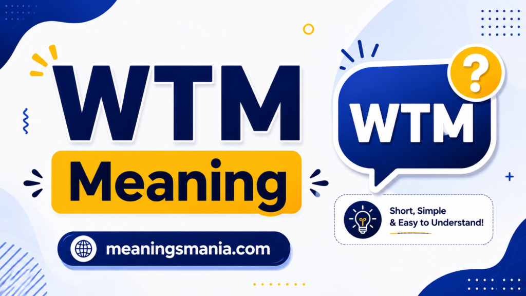wtm-meaning