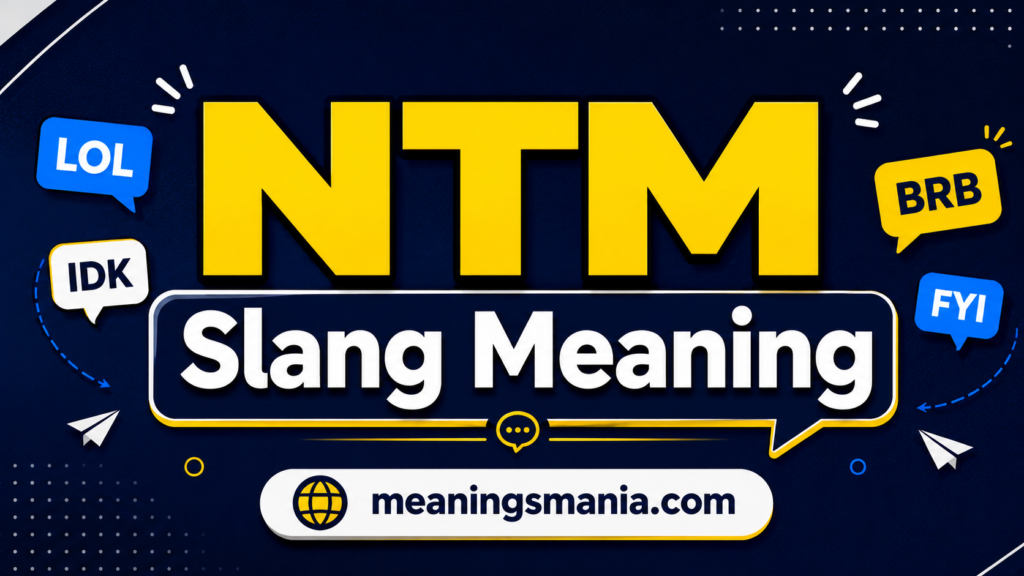ntm-slang-meaning