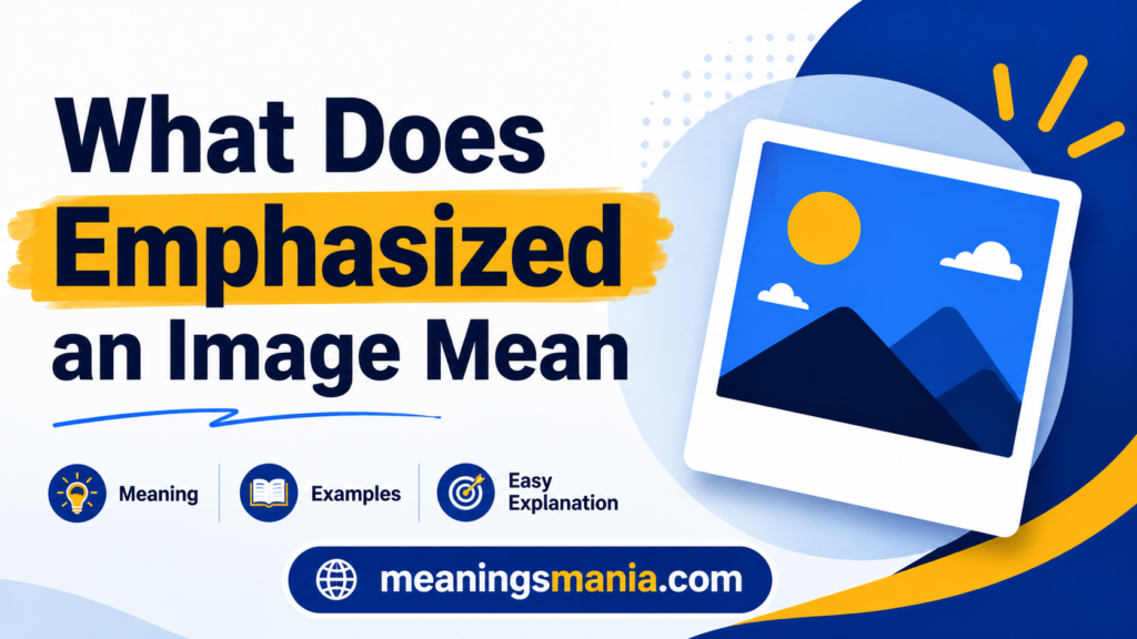 what-does-emphasized-an-image-mean
