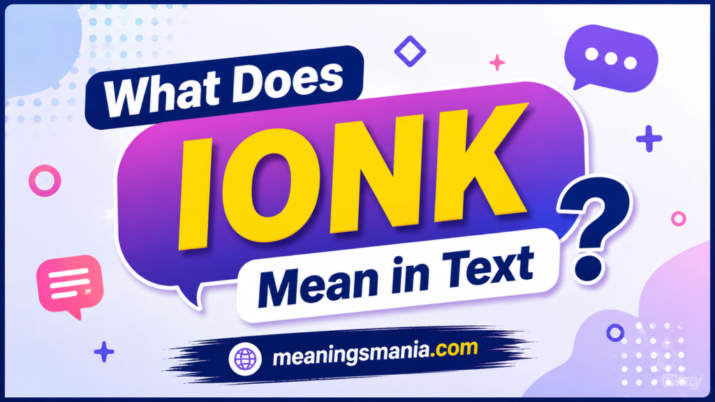 what-does-ionk-mean-in-text