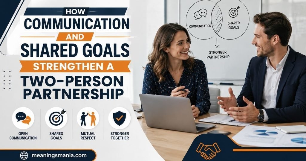 how-communication-and-shared-goals-strengthen-a-two-person-partnership